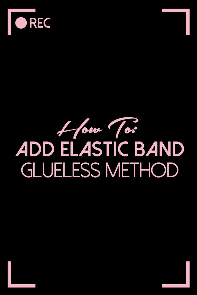 How To: Add An Elastic Band: Gluess Method