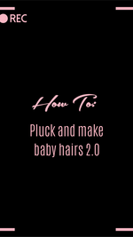 HOW TO: Pluck & make baby hairs 2.0