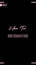 HOW TO: Add Closures Last