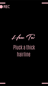 HOW TO: Pluck a thick hairline